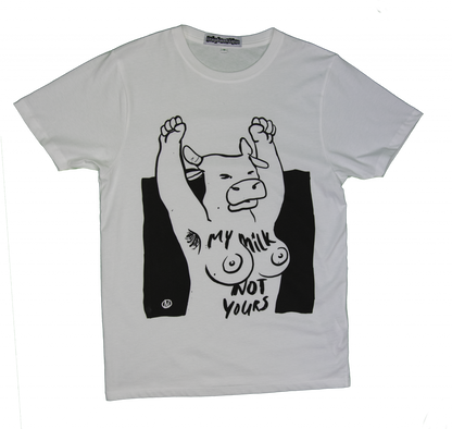 T-Shirt My Milk Not Yours WHITE