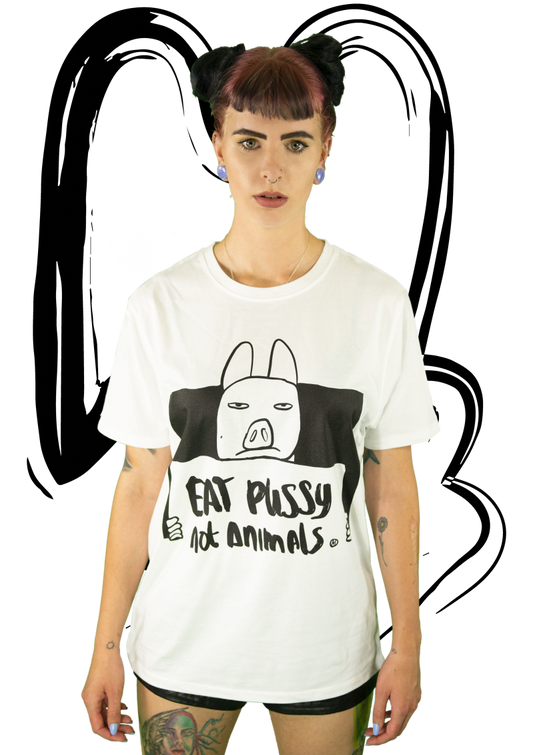 T-Shirt Eat Pussy Not Animals WHITE