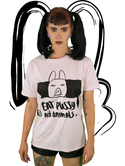 T-Shirt Eat Pussy Not Animals PINK